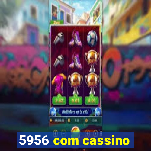 5956 com cassino